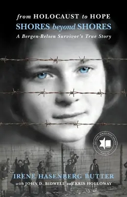 De la Holocaust la Speranță: Shores Beyond Shores - Viața unui supraviețuitor din Bergen-Belsen - From Holocaust to Hope: Shores Beyond Shores - A Bergen-Belsen Survivor's Life