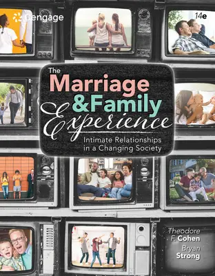 Experiența căsătoriei și a familiei: Relațiile intime într-o societate în schimbare - The Marriage and Family Experience: Intimate Relationships in a Changing Society