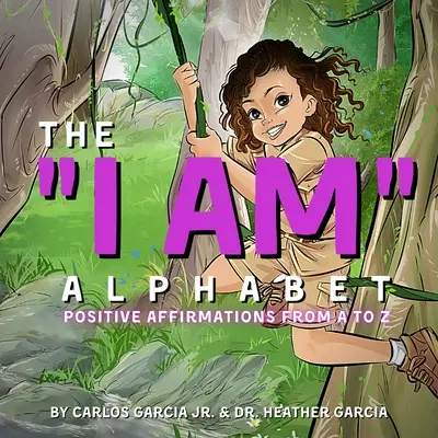 Alfabetul „EU SUNT”: Afirmații pozitive de la A - Z” - The I AM