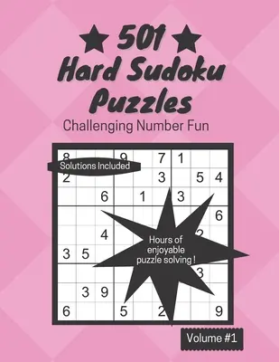 501 puzzle-uri Sudoku dificile: Divertisment provocator cu numere - 501 Hard Sudoku Puzzles: Challenging Number Fun