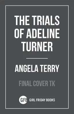 Încercările lui Adeline Turner - The Trials of Adeline Turner