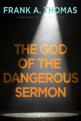Dumnezeul predicii periculoase - The God of the Dangerous Sermon