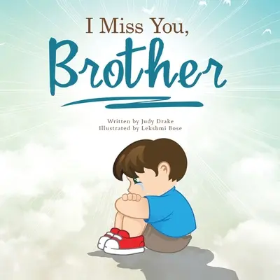 Mi-e dor de tine, frate - I Miss You, Brother
