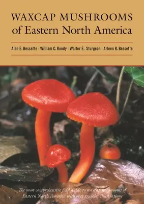 Ciupercile Waxcap din estul Americii de Nord - Waxcap Mushrooms of Eastern North America