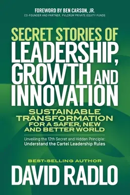 Povești secrete de leadership, creștere și inovare: Transformare durabilă pentru o lume mai sigură, nouă și mai bună - Secret Stories of Leadership, Growth and Innovation: Sustainable Transformation for a Safer, New and Better World
