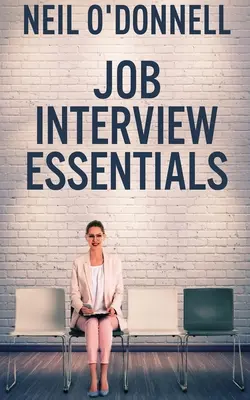 Esențialul interviului de angajare - Job Interview Essentials