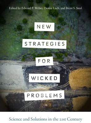 New Strategies for Wicked Problems: Știință și soluții în secolul XXI - New Strategies for Wicked Problems: Science and Solutions in the 21st Century