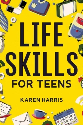 Abilități de viață pentru adolescenți - Life Skills for Teens