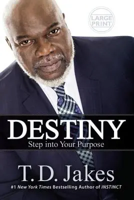 Destinul: Intră în scopul tău - Destiny: Step Into Your Purpose