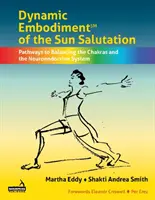O abordare dinamică întruchipată a salutului soarelui - A Dynamic Embodiment Approach to the Sun Salutation