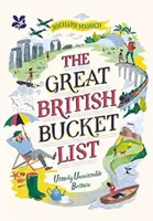 Great British Bucket List - Marea Britanie absolut de neratat - Great British Bucket List - Utterly Unmissable Britain