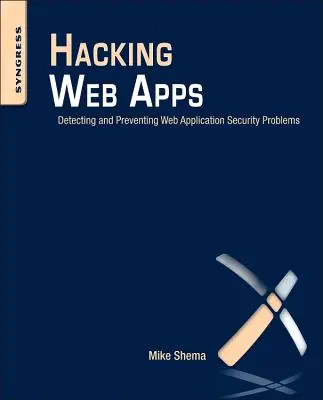 Hacking Web Apps: Detectarea și prevenirea problemelor de securitate ale aplicațiilor web (Detecting and Preventing Web Application Security Problems) - Hacking Web Apps: Detecting and Preventing Web Application Security Problems