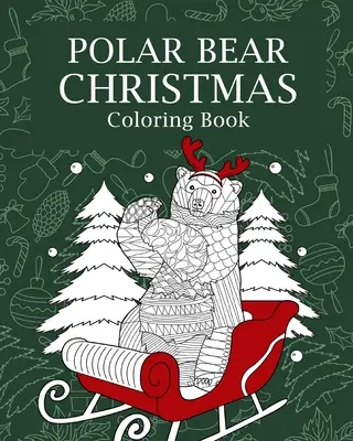 Cartea de colorat Ursul polar de Crăciun - Polar Bear Christmas Coloring Book