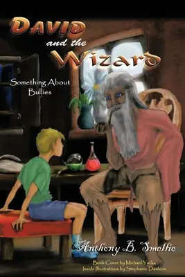 David și vrăjitorul: Problema cu bătăușii - David and The Wizard: The Problem with Bullies