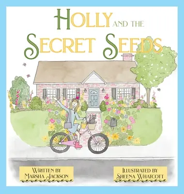 Holly și semințele secrete - Holly and the Secret Seeds
