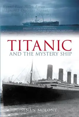 Titanic și nava misterioasă - Titanic and the Mystery Ship