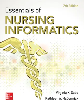 Bazele informaticii în nursing, ediția a 7-a - Essentials of Nursing Informatics, 7th Edition
