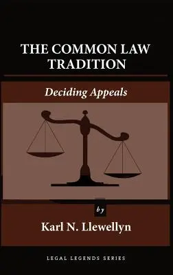 Tradiția Common Law: Soluționarea apelurilor - The Common Law Tradition: Deciding Appeals