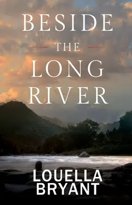 Beside the Long River: Un roman din Noua Anglie colonială - Beside the Long River: A Novel of Colonial New England