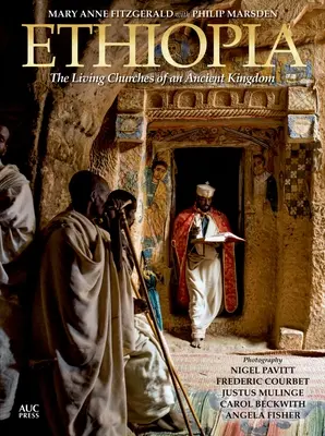 Etiopia: Bisericile vii ale unui regat antic - Ethiopia: The Living Churches of an Ancient Kingdom