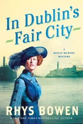 In Dublin's Fair City: Un mister Molly Murphy - In Dublin's Fair City: A Molly Murphy Mystery