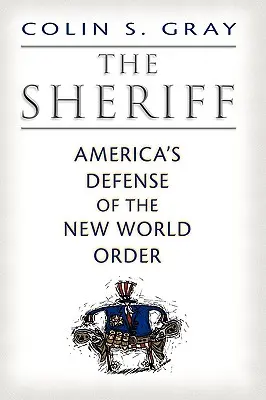 Șeriful: Apărarea de către America a noii ordini mondiale - The Sheriff: America's Defense of the New World Order