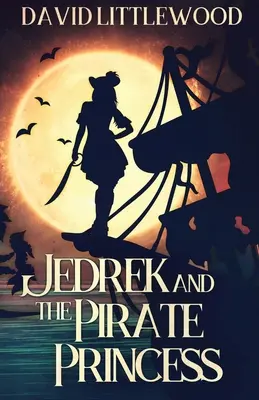 Jedrek și Prințesa Pirată - Jedrek And The Pirate Princess