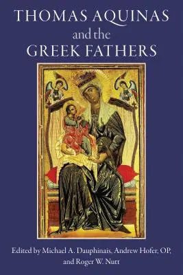 Toma de Aquino și Părinții greci - Thomas Aquinas and the Greek Fathers
