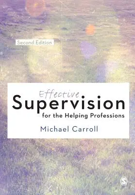Supervizare eficientă pentru profesiile ajutătoare - Effective Supervision for the Helping Professions