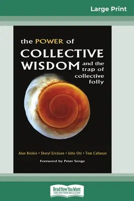 Puterea înțelepciunii colective și capcana prostiei colective (16pt Large Print Edition) - The Power of Collective Wisdom and the Trap of Collective Folly (16pt Large Print Edition)