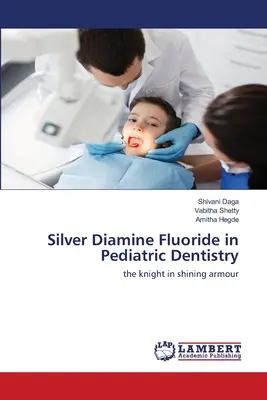 Fluorura de argint-diamină în stomatologia pediatrică - Silver Diamine Fluoride in Pediatric Dentistry