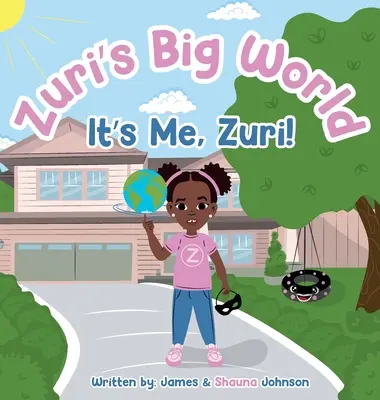 Lumea mare a lui Zuri: It's Me Zuri! - Zuri's Big World: It's Me Zuri!