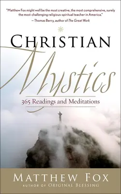 Mistica creștină: 365 de lecturi și meditații - Christian Mystics: 365 Readings and Meditations