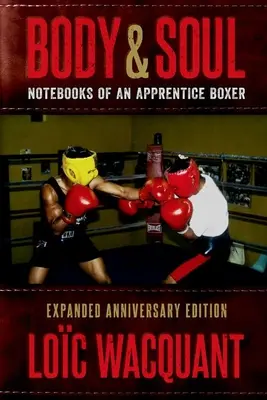 Body & Soul: Caietele unui boxer ucenic, ediție aniversară extinsă - Body & Soul: Notebooks of an Apprentice Boxer, Expanded Anniversary Edition