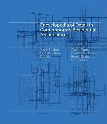 Enciclopedia detaliilor în arhitectura rezidențială contemporană [Cu CDROM] - Encyclopedia of Detail in Contemporary Residential Architecture [With CDROM]