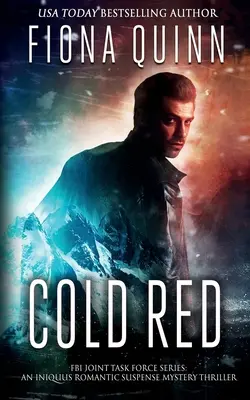 Cold Red: Un Iniquus Romantic Suspense Mystery Thriller - Cold Red: An Iniquus Romantic Suspense Mystery Thriller