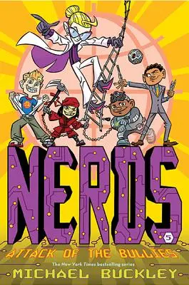 Atacul bătăușilor (Nerds Book Five) - Attack of the Bullies (Nerds Book Five)