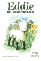 Eddie, mielul îngrijit - Eddie the Looked After Lamb