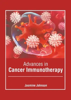 Avansuri în imunoterapia cancerului - Advances in Cancer Immunotherapy