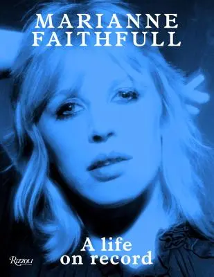 Marianne Faithfull: O viață pe disc - Marianne Faithfull: A Life on Record