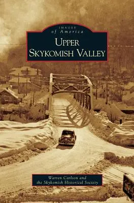 Valea superioară Skykomish - Upper Skykomish Valley