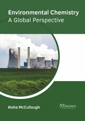 Chimia mediului: O perspectivă globală - Environmental Chemistry: A Global Perspective