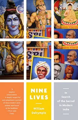 Nouă vieți: În căutarea sacrului în India modernă - Nine Lives: In Search of the Sacred in Modern India