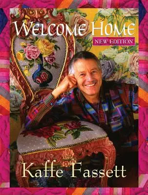 Bun venit acasă Kaffe Fassett, ediție nouă - Welcome Home Kaffe Fassett, New Edition