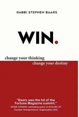 Win: Schimbă-ți gândirea, schimbă-ți destinul - Win: Change Your Thinking, Change Your Destiny