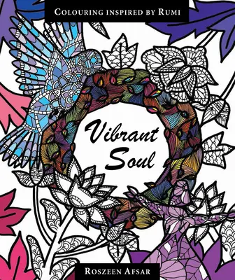 Suflet vibrant: colorare inspirată de Rumi - Vibrant Soul: Coloring Inspired by Rumi