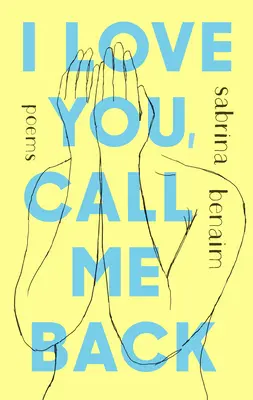 Te iubesc, sună-mă înapoi: Poezii - I Love You, Call Me Back: Poems