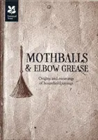 Mothballs și Elbow Grease - Mothballs and Elbow Grease