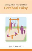 Cum să vă descurcați când copilul dumneavoastră are paralizie cerebrală - Coping When Your Child Has Cerebral Palsy