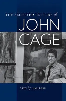 Scrisori selectate de John Cage - The Selected Letters of John Cage